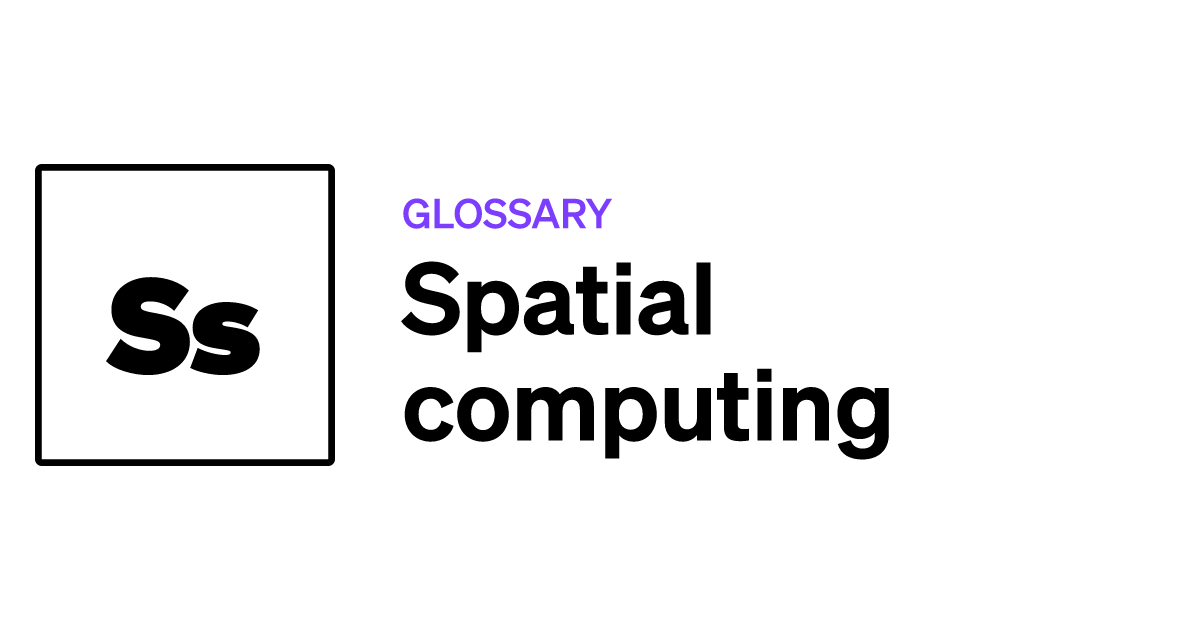 Spatial Computing It Brew Glossary